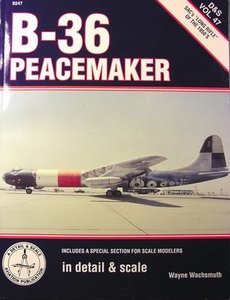 B-36 Peacemaker in detail & scale (D&S Vol.47 - Repost)