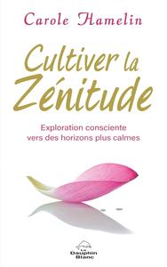 Carole Hamelin, "Cultiver la zénitude: Exploration consciente vers des horizons plus calmes"