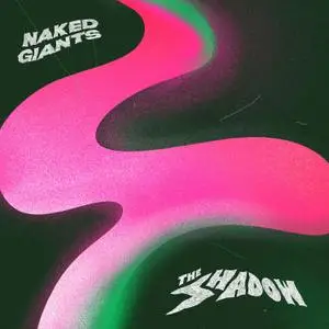 Naked Giants - The Shadow (2020) [Official Digital Download 24/48]