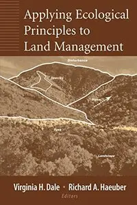 Applying Ecological Principles to Land Management by Virginia H. Dale