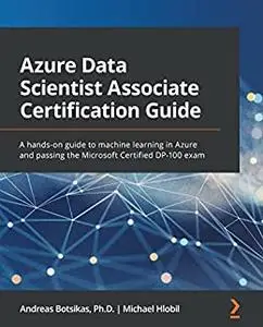 Azure Data Scientist Associate Certification Guide (repost)