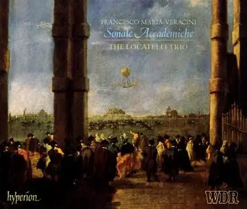 The Locatelli Trio - Francesco Maria Veracini: Sonate Accademiche (1995)