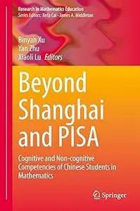 Beyond Shanghai and PISA: Cognitive and Non-cognitive Competencies of Chinese Students in Mathematics