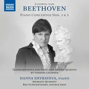 Hanna Shybayeva - Beethoven- Piano Concertos Nos. 2 & 5 (Arr. V. Lachner for Piano & String Quintet) (2021) [24/88]