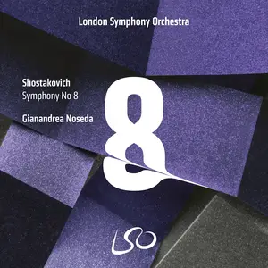 Gianandrea Noseda, London Symphony Orchestra - Dmitri Shostakovich: Symphony No.8 (2018)