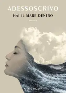 Adessoscrivo - Hai il mare dentro