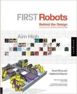 FIRST Robots: Aim High - Behind the Design by Vince Wilczynski (Repost)