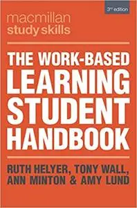 The Work-Based Learning Student Handbook (Macmillan Study Skills), 3rd Edition