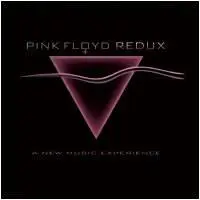 PINK FLOYD REDUX - A New Music Experience (June 2006)