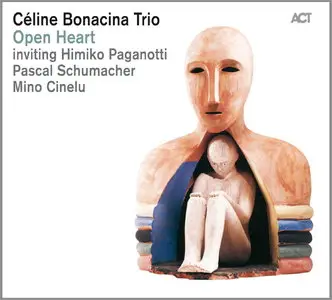 Céline Bonacina Trio - Open Heart (2013)
