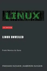 Linux Unveiled: From Novice to Guru