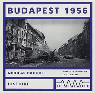 Nicolas Bauquet, "Budapest 1956"