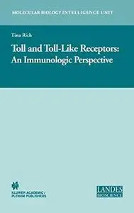 Toll and Toll-Like Receptors:: An Immunologic Perspective (Molecular Biology Intelligence Unit)