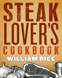 Steak Lover's Cookbook (repost)