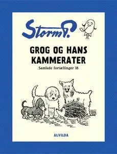 «Storm P. - Grog og hans kammerater og andre fortællinger» by Storm P.