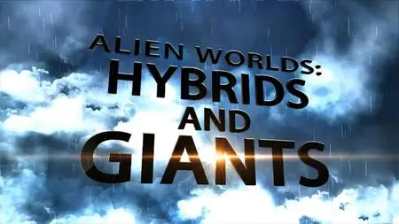 Alien Worlds: Giants and Hybrids | Prime Video