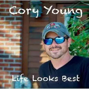 Cory Young - Life Looks Best (2016)