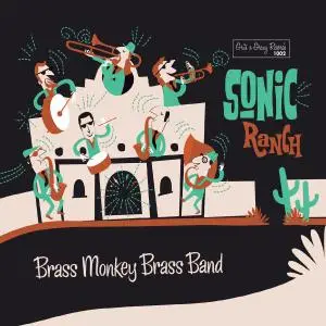 Brass Monkey Brass Band - Sonic Ranch (2018)