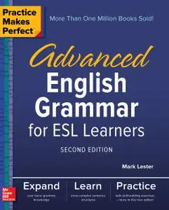 Advanced English Grammar for ESL Learners (Practice Makes Perfect), 2nd Edition