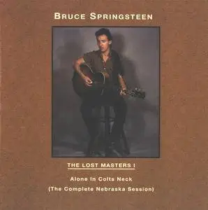 Bruce Springsteen - Alone In Colt's Neck (The Complete Nebraska Session) (1996) {Labour Of Love} **[RE-UP]**