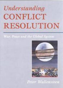 Understanding Conflict Resolution : War, Peace and the Global System
