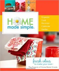 Home Made Simple: Fresh Ideas to Make Your Own
