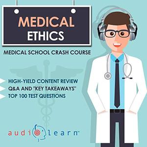 Medical Ethics: Medical School Crash Course [Audiobook]