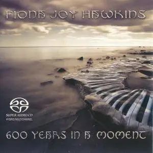 Fiona Joy Hawkins - 600 Years In A Moment (2013)