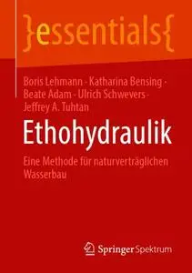 Ethohydraulik: Eine Methode für naturverträglichen Wasserbau