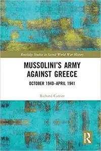 Mussolini’s Army against Greece: October 1940–April 1941