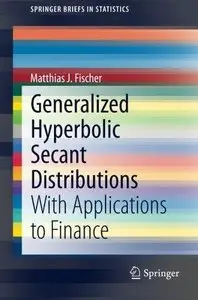 Generalized Hyperbolic Secant Distributions: With Applications to Finance (Repost)