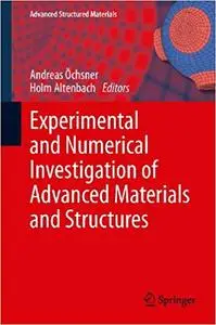 Experimental and Numerical Investigation of Advanced Materials and Structures