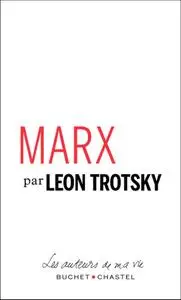 Léon Trotsky, "Marx : Pages choisies"