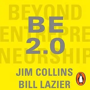 BE 2.0 (Beyond Entrepreneurship 2.0): Turning Your Business into an Enduring Great Company [Audiobook]