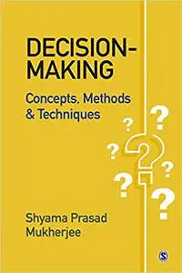 Decision-making: Concepts, Methods and Techniques