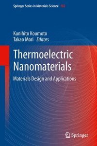 Thermoelectric Nanomaterials: Materials Design and Applications (Repost)