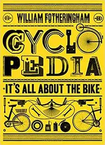 Cyclopedia: It's All About the Bike