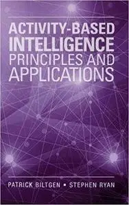 Activity-based Intelligence: Principles and Applications