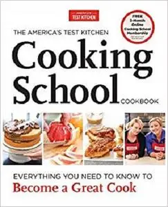 The America's Test Kitchen Cooking School Cookbook