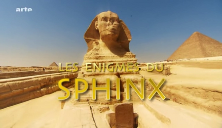 (Arte) Les énigmes du Sphinx (2011){Re-UP}