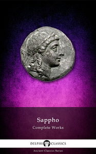 Delphi Complete Works of Sappho (Translated)