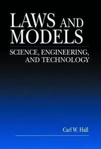 Laws and Models: Science, Engineering, and Technology