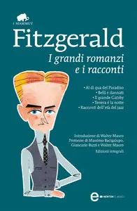 Francis Scott Fitzgerald - I grandi romanzi e i racconti