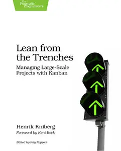 Lean from the Trenches: Managing Large-Scale Projects with Kanban  (Repost)