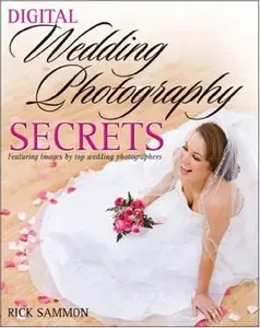 Digital Wedding Photography Secrets (repost)