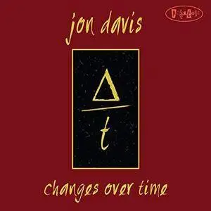 Jon Davis - Changes over Time (2016) [Official Digital Download 24/88]