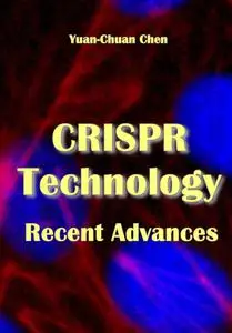 "CRISPR Technology Recent Advances" ed. by Yuan-Chuan Chen