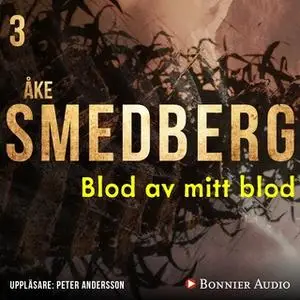 «Blod av mitt blod» by Åke Smedberg