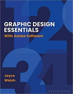 Graphic Design Essentials: With Adobe Software