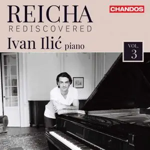 Ivan Ilić - Reicha Rediscovered, Vol. 3 (2021)